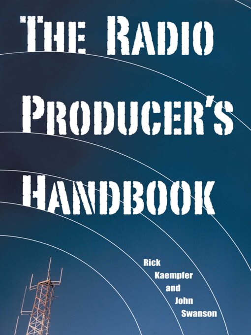 Title details for The Radio Producer's Handbook by Rick Kaempfer - Wait list